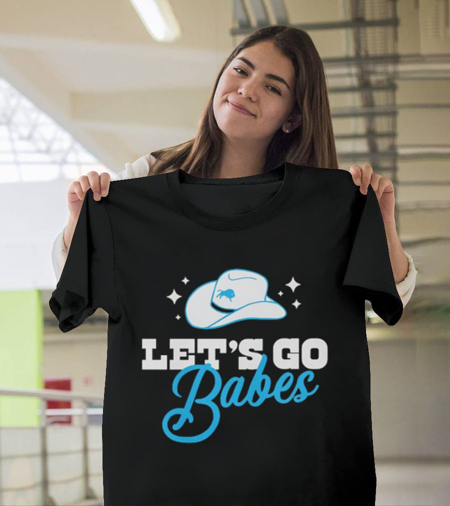 Western Fashion Let's Go Babes Buffalo Bills Cowboy Hat T-Shirt