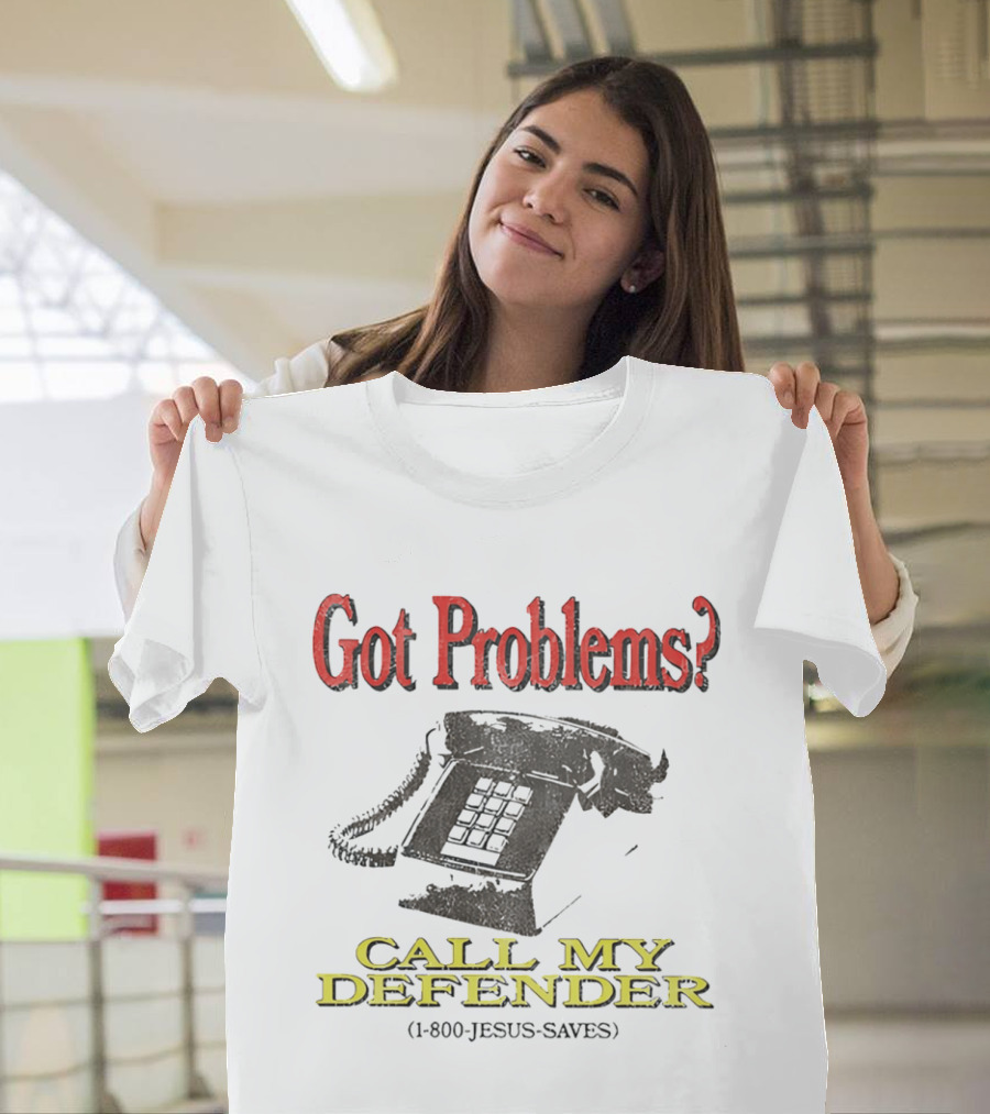 Got Problems Call My Defender 1 800 Jesus Saves Retro Telephone T-Shirt