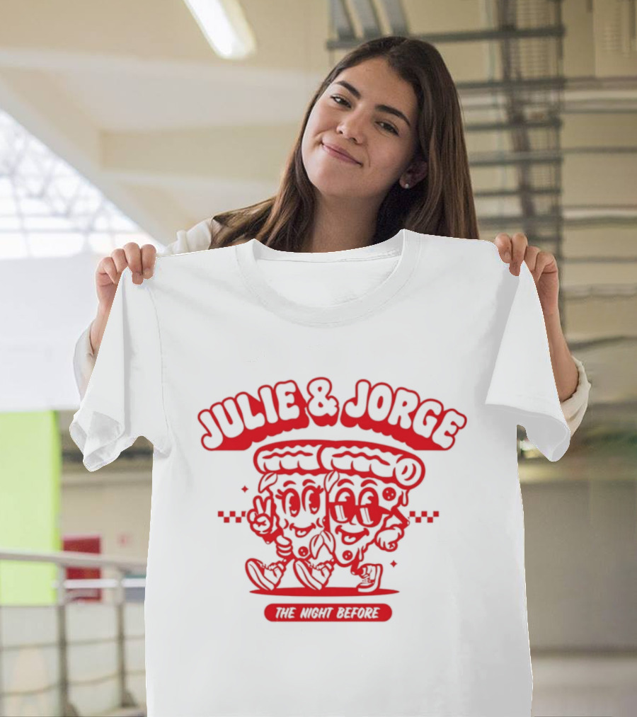 Julie & Jorge The Night Before Pizza Couple Fun T-Shirt