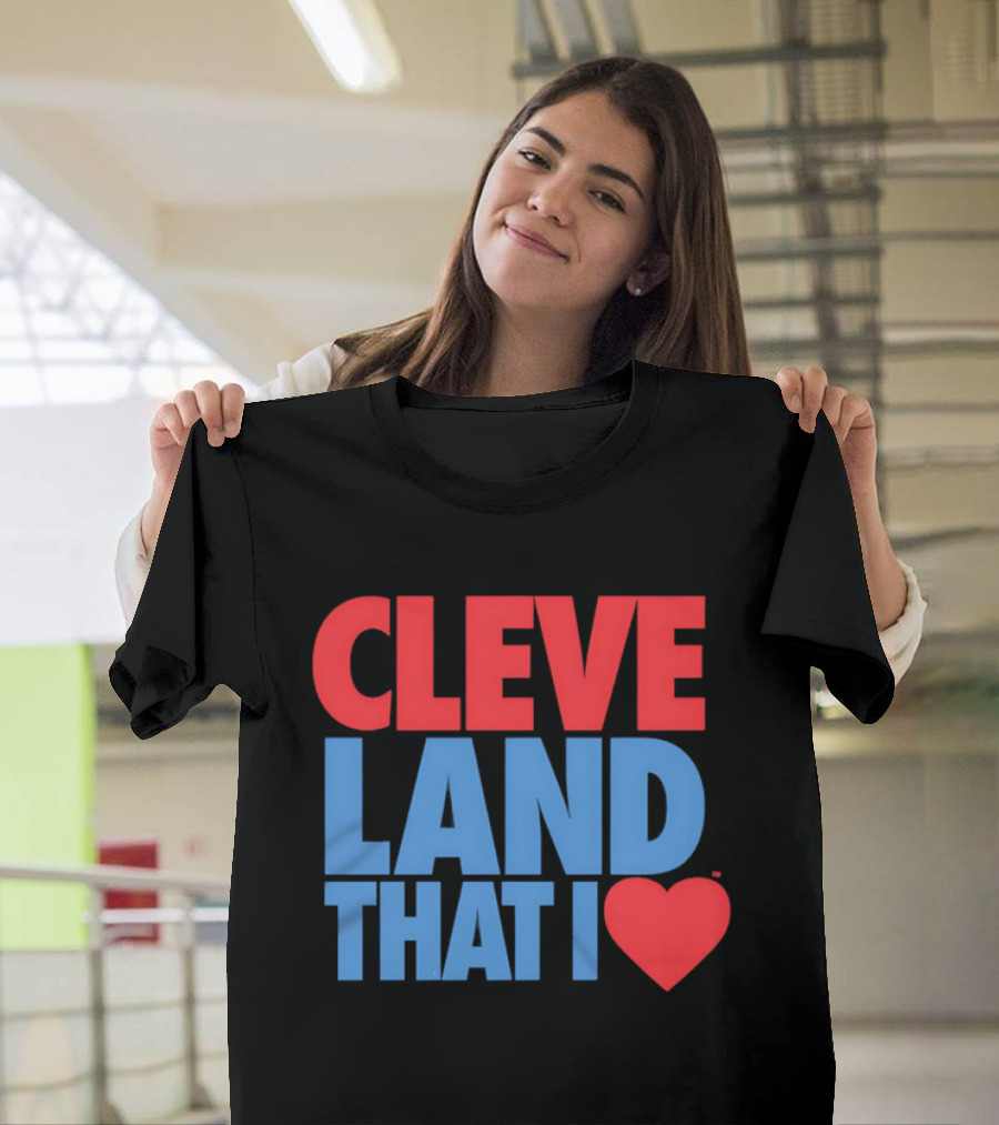 Cleve Land That I Love T-Shirt