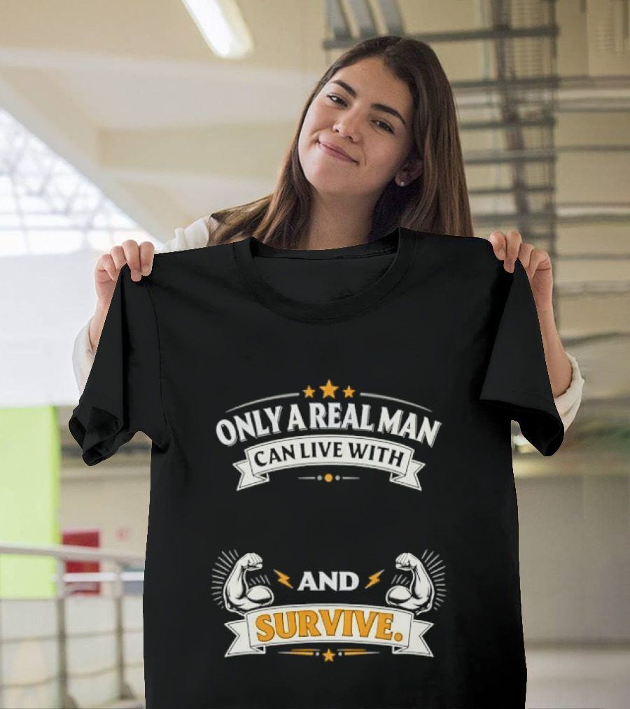Only A Real Man Can Live With And Survive Boxing Gloves And Stars T-Shirt