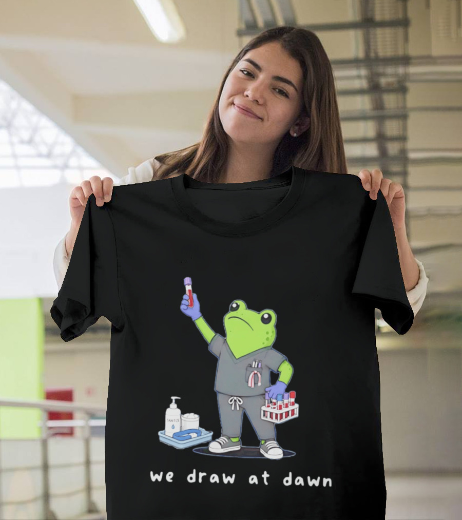 Phlebotomist Frog We Draw At Dawn Humor Lab Tech Supplies T-Shirt