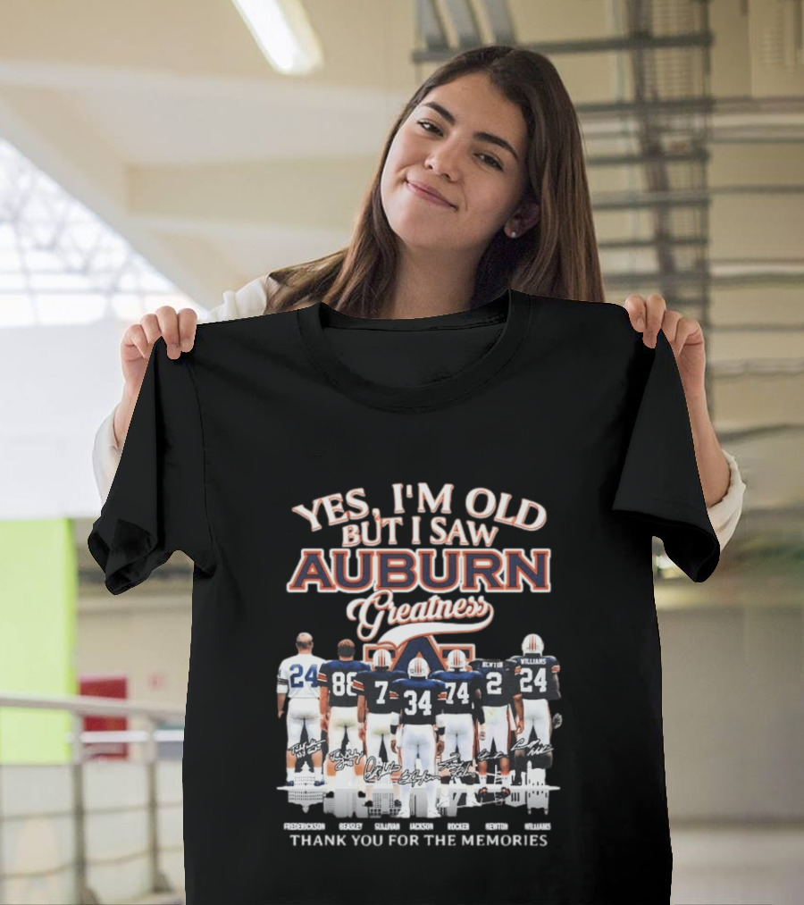 Yes I'm Old But I Saw Auburn Greatness Thank You For The Memories Legends Players T-Shirt