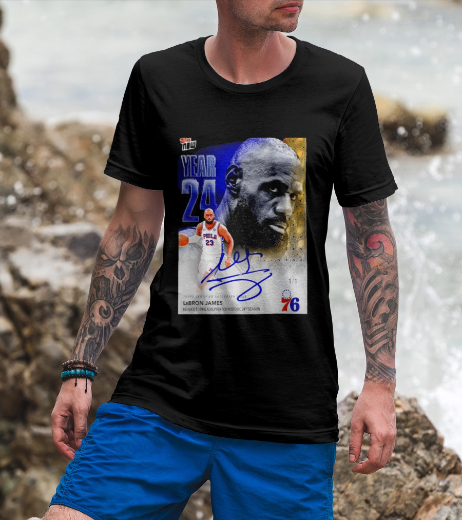 Topps Certified Autograph LeBron James Year 24 Philadelphia 76ers Historic Season T-Shirt