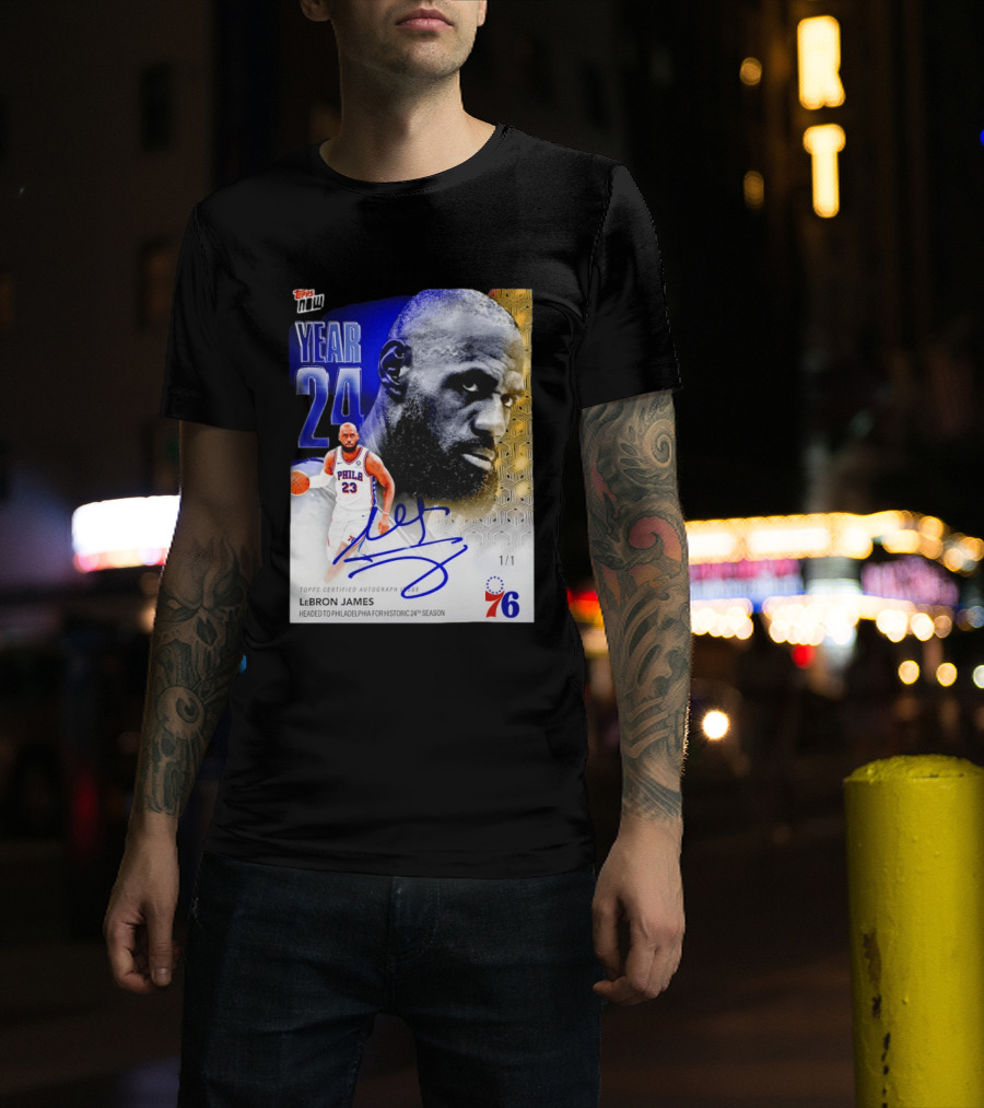 Topps Certified Autograph LeBron James Year 24 Philadelphia 76ers Historic Season T-Shirt