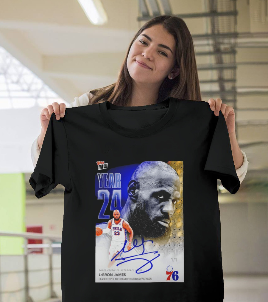Topps Certified Autograph LeBron James Year 24 Philadelphia 76ers Historic Season T-Shirt