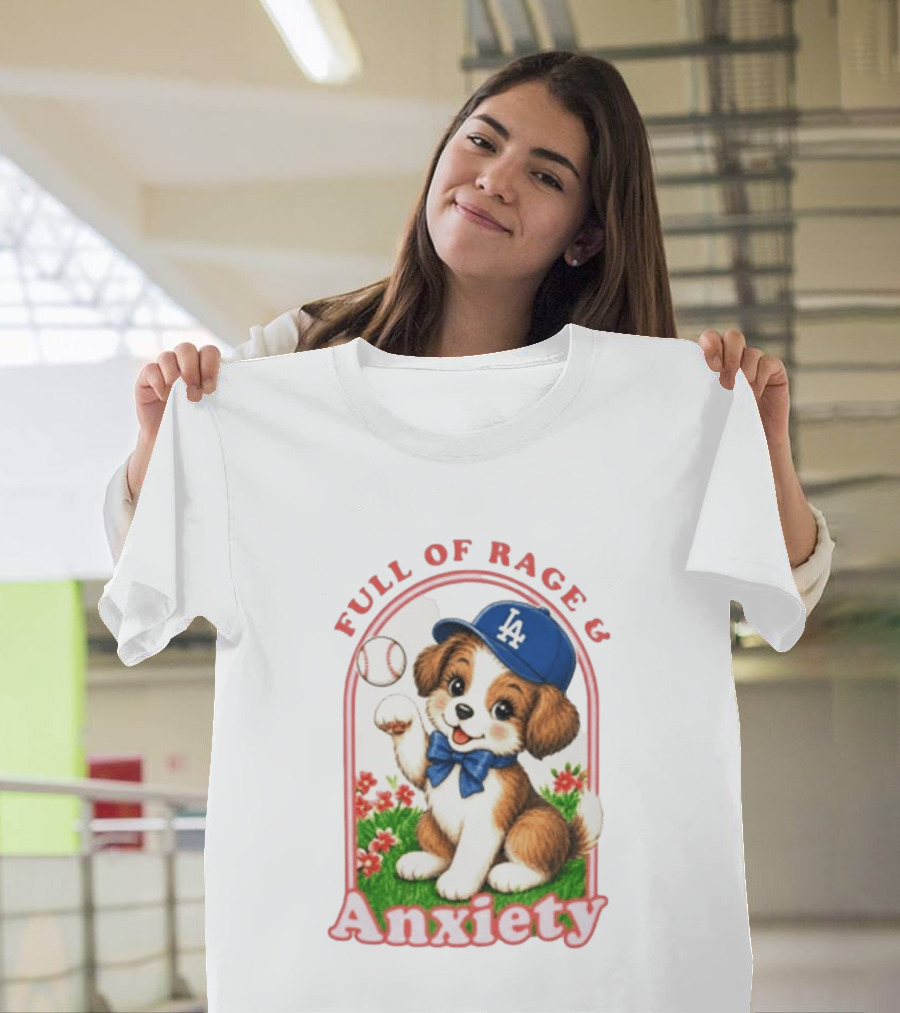 Full Of Rage & Anxiety LA Dodgers Puppy Baseball T-Shirt