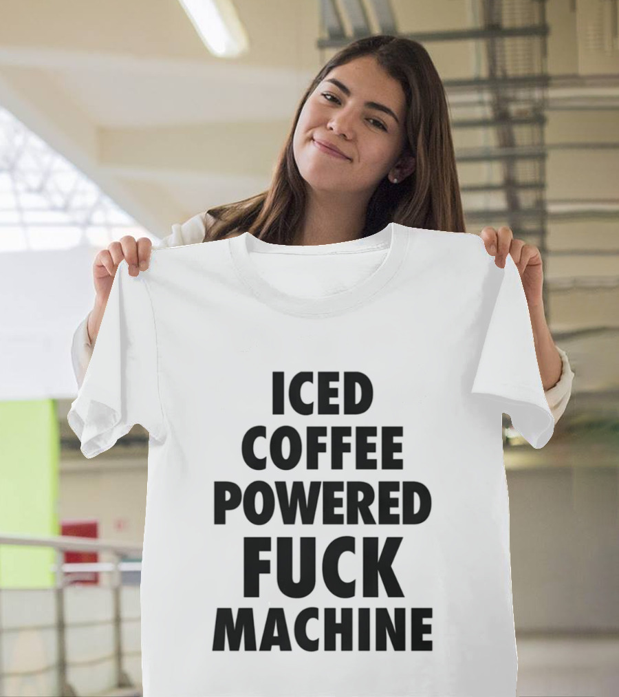 Iced Coffee Powered Bold Statement Machine T-Shirt