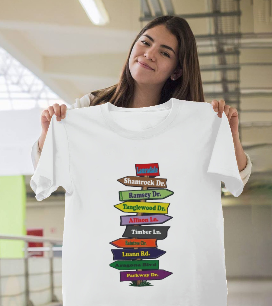 Lauradale Shamrock Ramsey Tanglewood Allison Timber Raintree Luann Aragona Parkway Street Signs T-Shirt