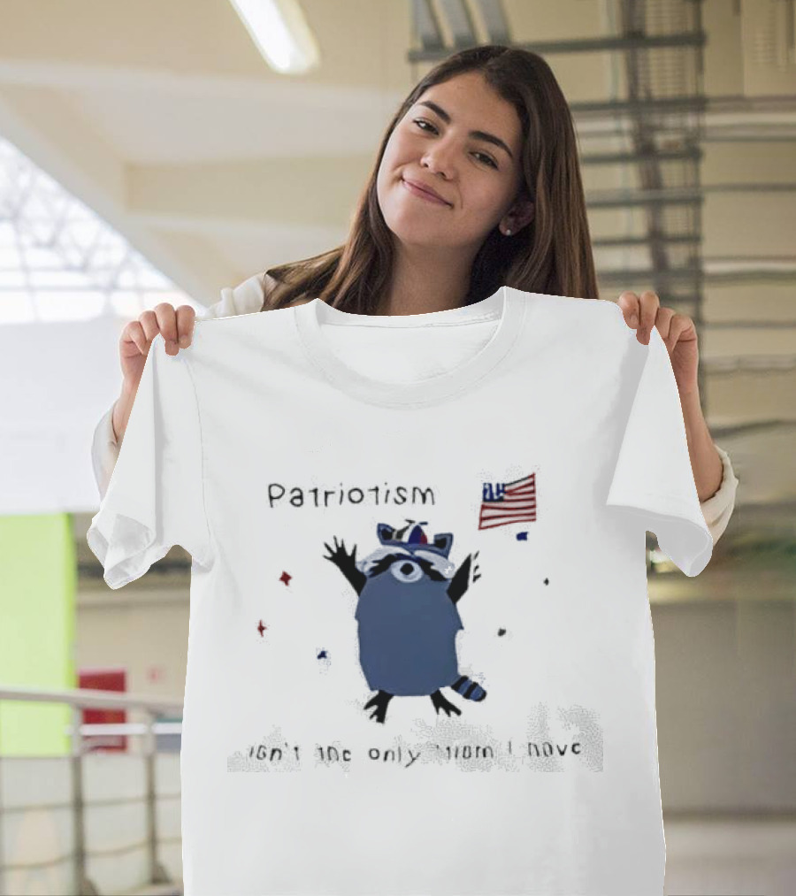Patriotic Raccoon With Flag And Phrase Patriotism Isn't The Only Tism I Have T-Shirt