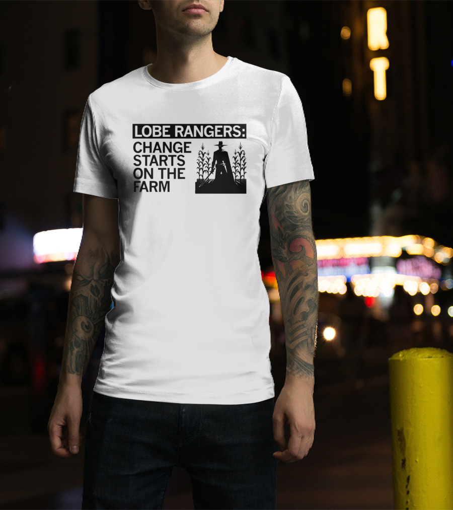Lobe Rangers Change Starts On The Farm Cowboy Farmer Silhouette Cornfield T-Shirt