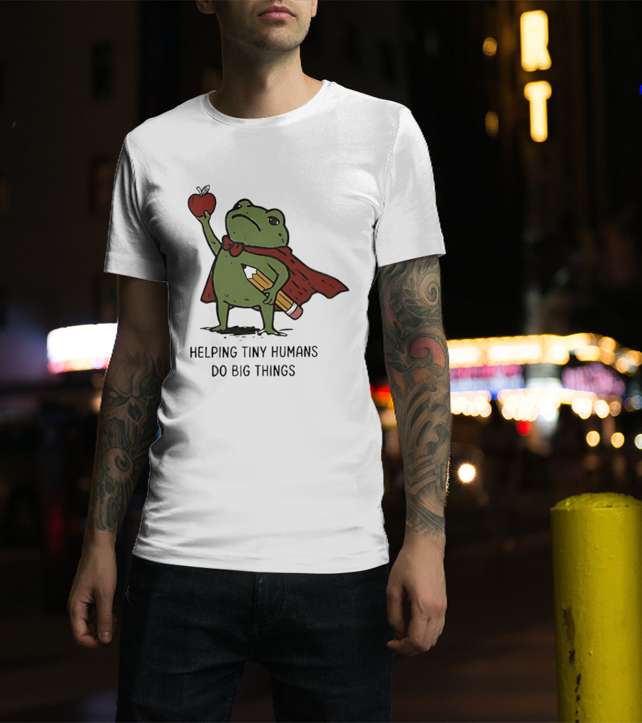 Helping Tiny Humans Do Big Things Cartoon Frog With Apple And Pencils T-Shirt