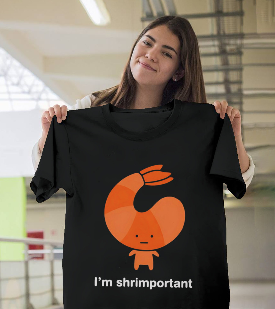 I'm Shrimportant Cute Shrimp Pun T-Shirt