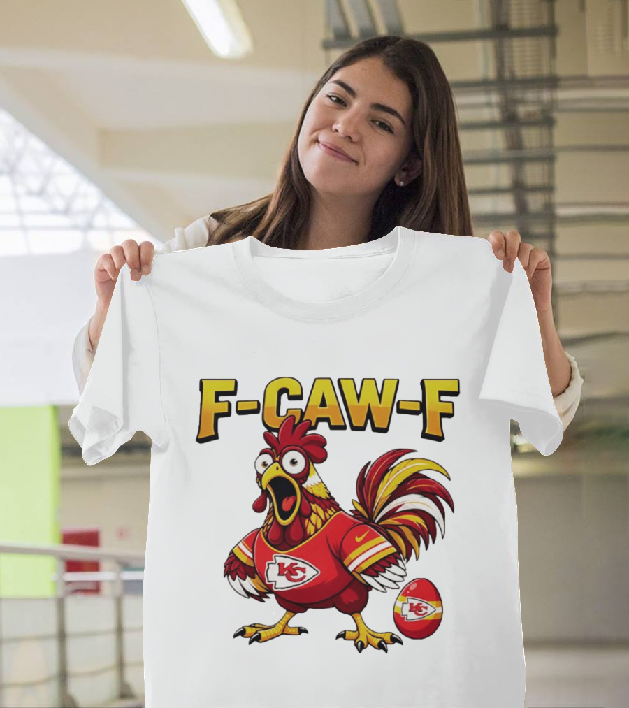 F Caw F Kansas City Chiefs Football 2026 Chicken T-Shirt