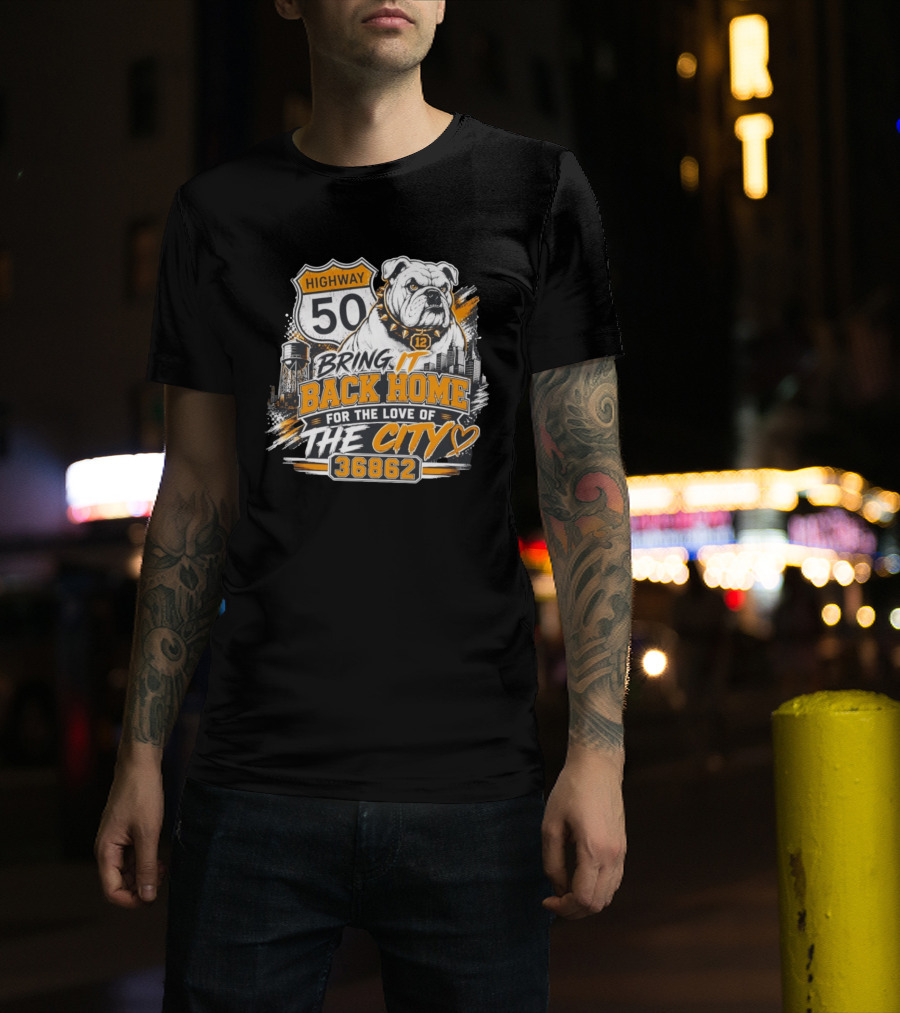 Highway 50 Bulldog Bring It Back Home For The Love Of The City 36862 T-Shirt
