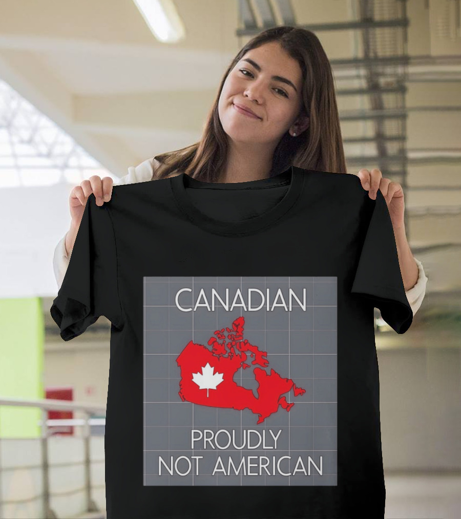 Canadian Proudly Not American Map With Maple Leaf T-Shirt