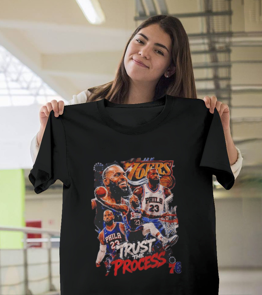 Trust The Process LeBron James Philadelphia 76ers 76ers T-Shirt