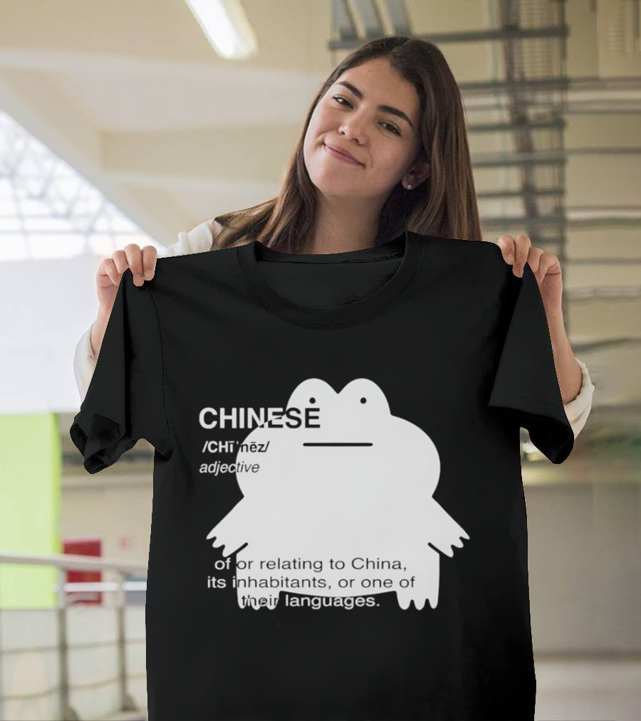 CHINESE Definition Frog Relating To China Its Inhabitants Or Their Language T-Shirt