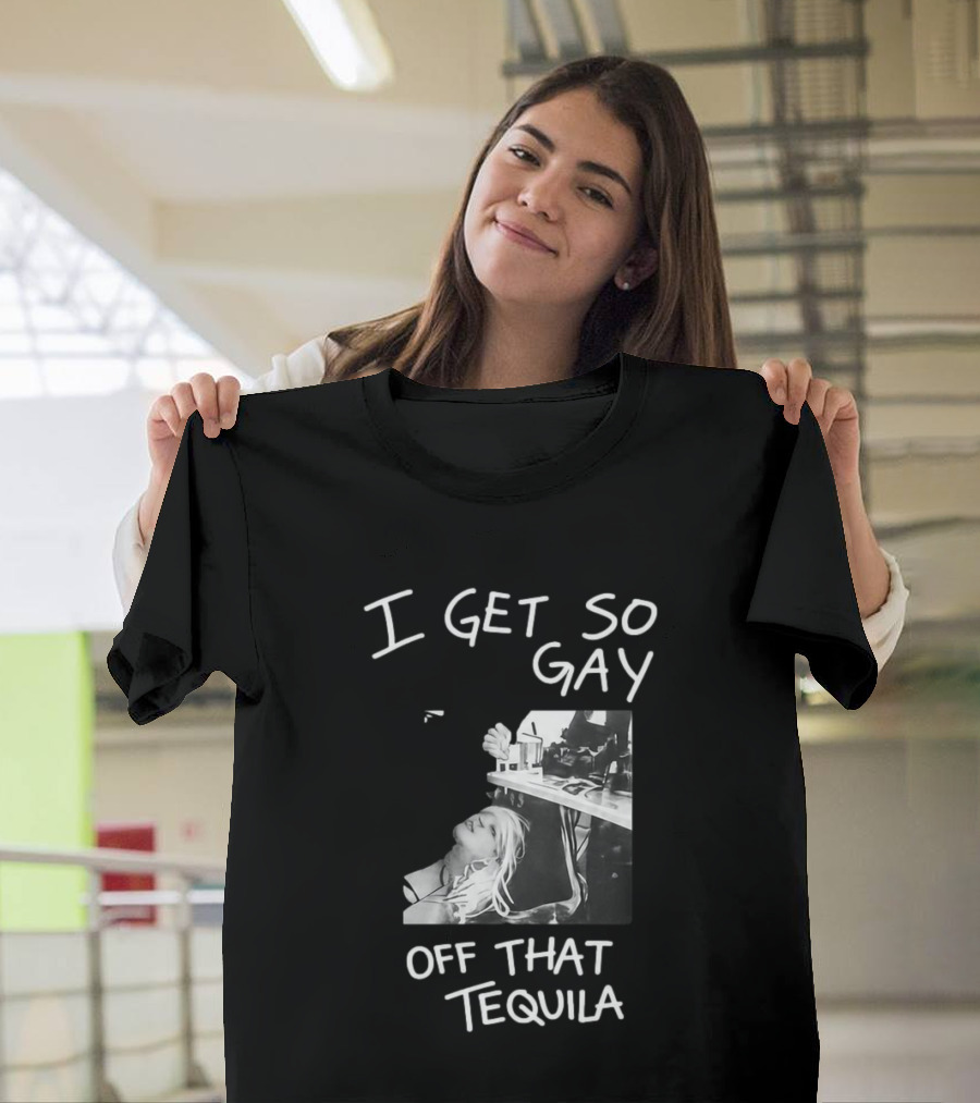 I Get So Gay Off That Tequila Retro Party Vibe T-Shirt
