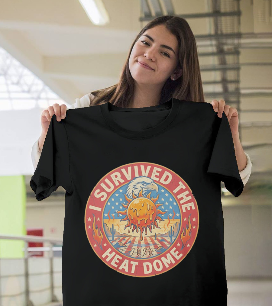 I Survived The 2026 Heat Dome Eagle And Melting Sun Southwest Desert Cactus Flames T-Shirt