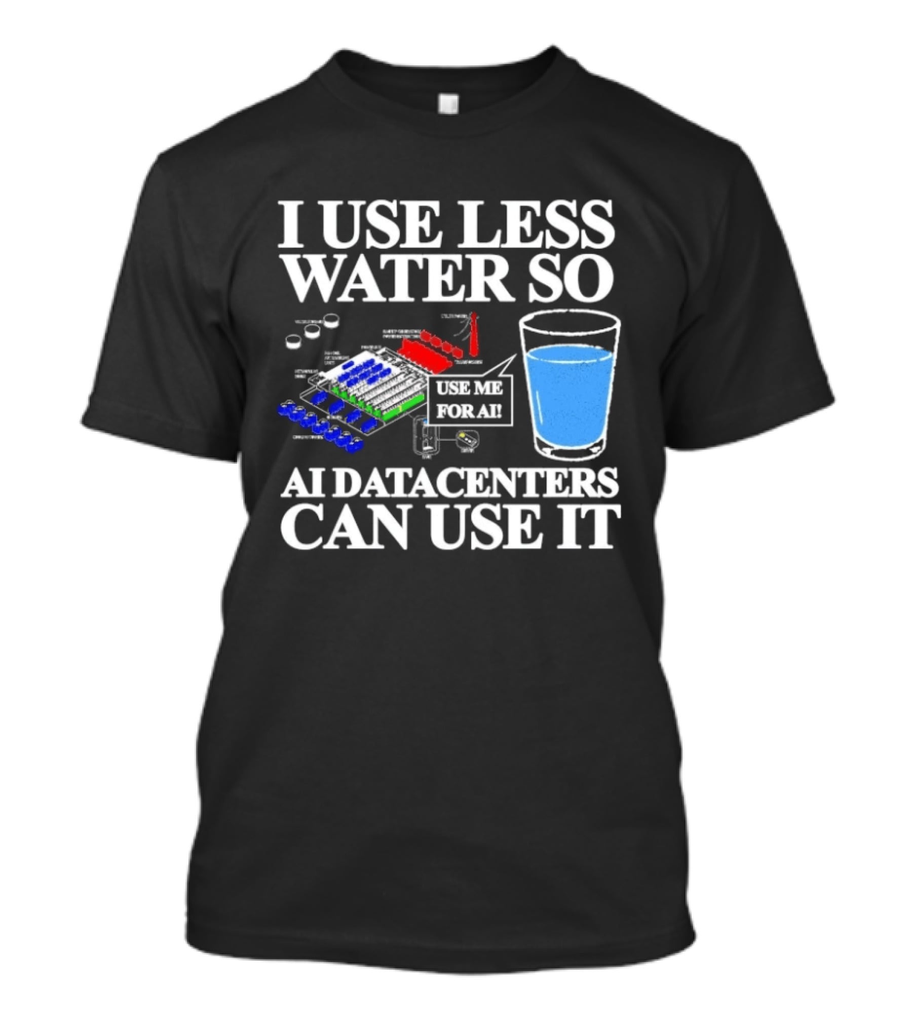 Water Conservation For AI Data Centers Environmental Awareness T-Shirt