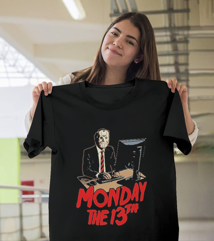 Monday The 13th Jason Voorhees Office Humor Halloween T-Shirt