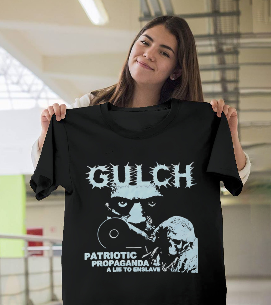 Gulch Patriotic Propaganda A Lie To Enslave Band T-Shirt