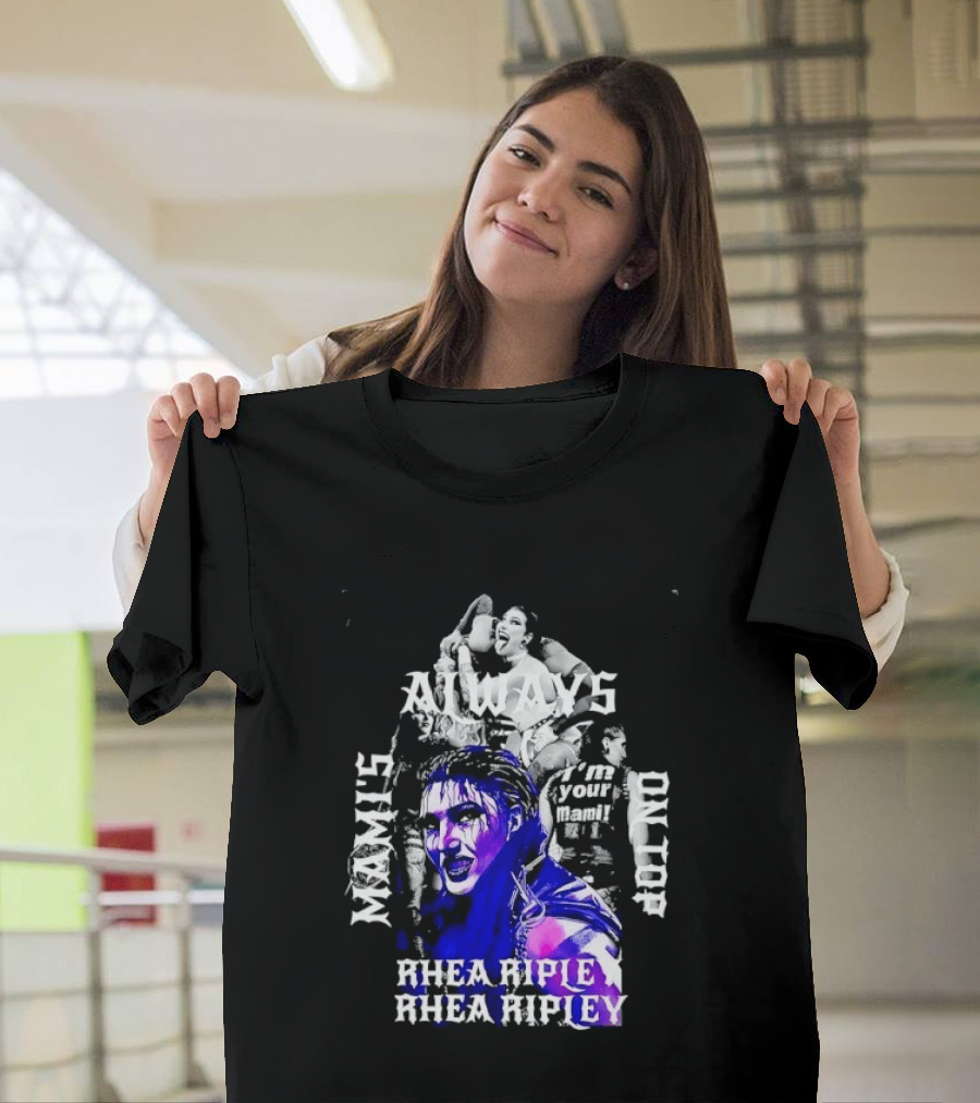 Rhea Ripley WWE Always Mamis I'm Your Mami Dominik Dayby Rhea Ripley T-Shirt