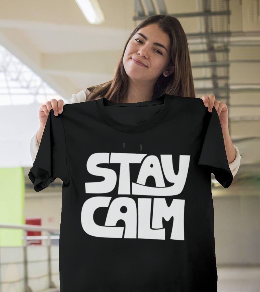 Stay Calm Text Bold Bubble Letters T-Shirt