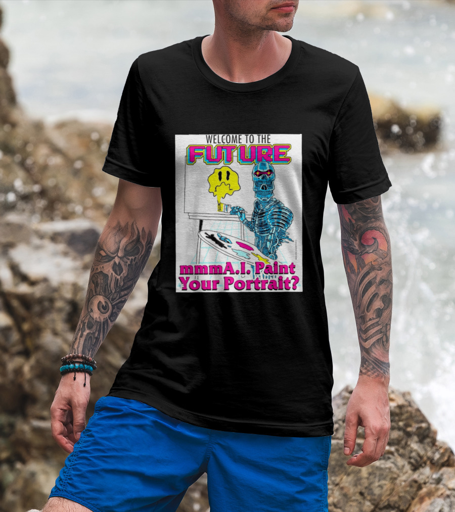 Welcome To The Future MmmaI Paint Your Portrait Robot Skull T-Shirt