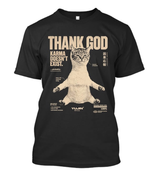 Thank God Karma Doesn't Exist Probably Cat Drawing Yijun Studio Percent Diagram T-Shirt