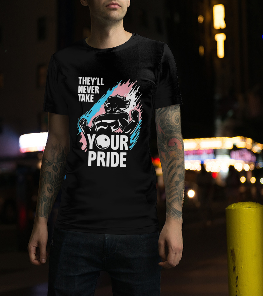 They'll Never Take Your Pride LGBTQ Superhero T-Shirt