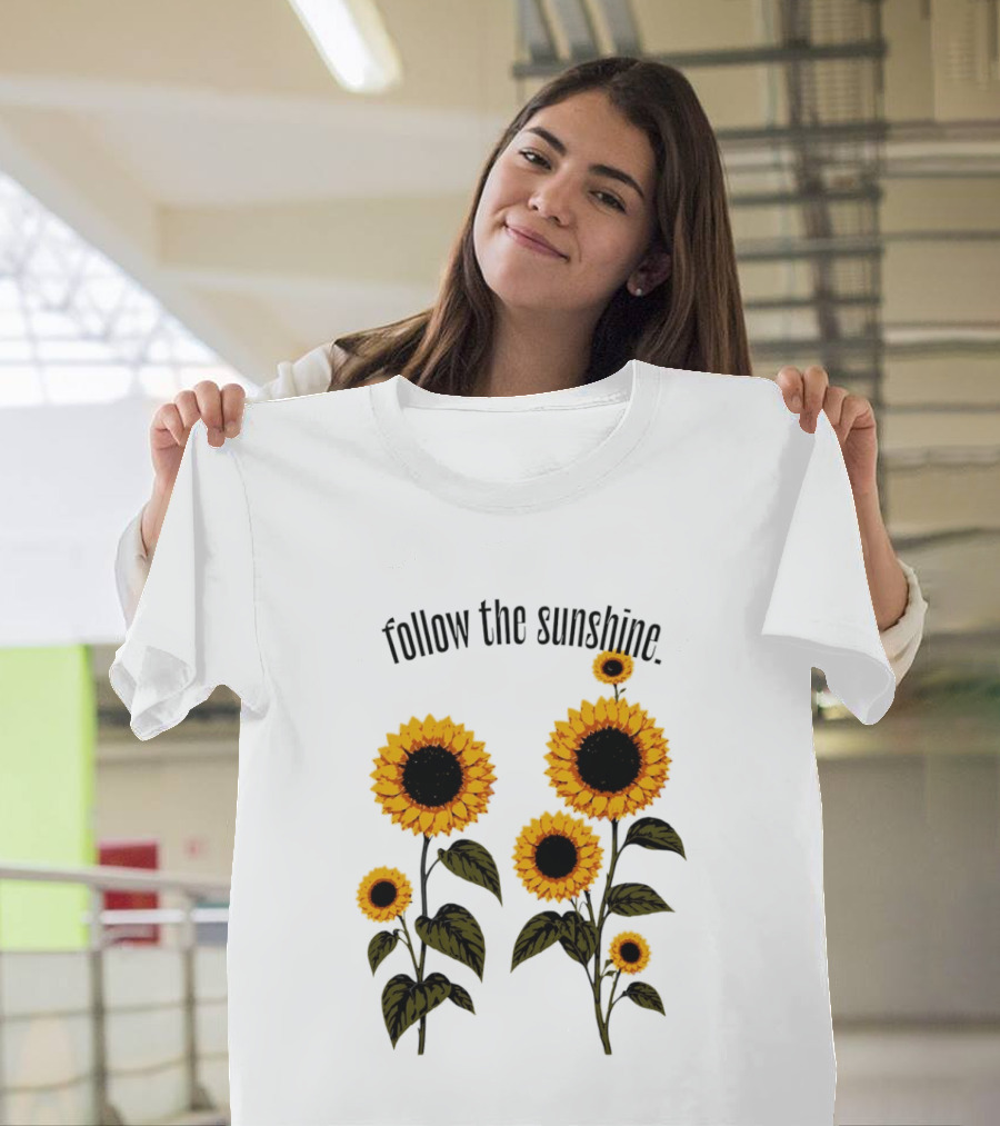 Follow The Sunshine Sunflowers T-Shirt