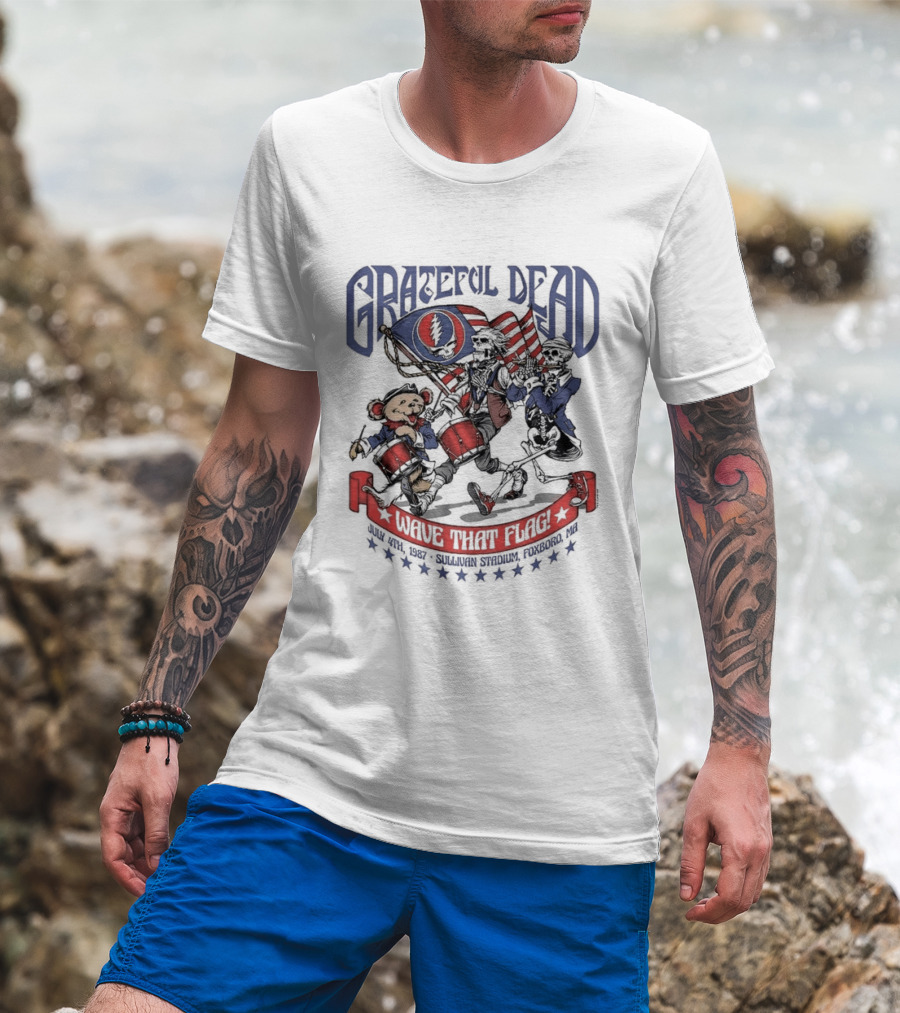 Grateful Dead Wave That Flag 4th Of July Sullivan Stadium Foxboro MA Bear Skeleton Jam Band Summer Concert T-Shirt