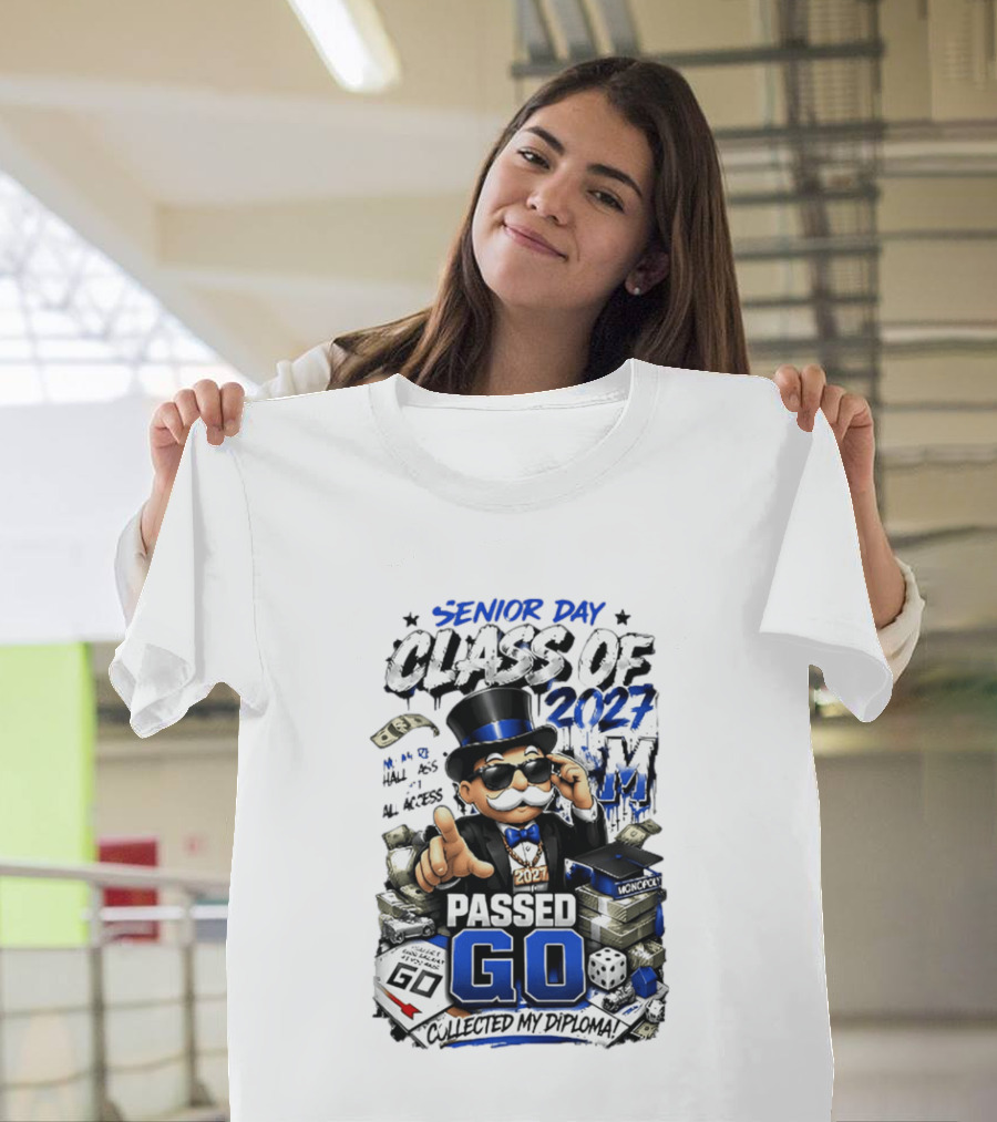 Senior Day Class Of 2027 No More Hall Pass All Access Passed Go Collected My Diploma Monopoly 2027 T-Shirt