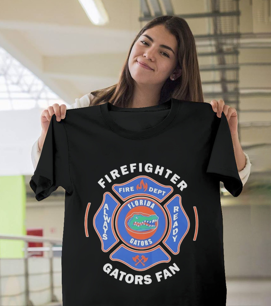 Florida Gators Firefighter Fan Always Ready Fire Dept T-Shirt