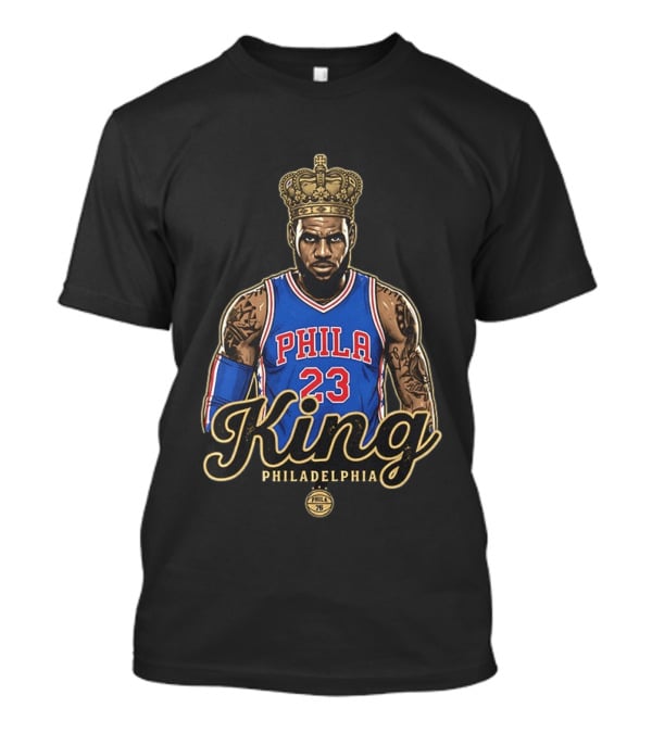 LeBron James King Phila 23 Philadelphia 76ers NBA Basketball Fan T-Shirt