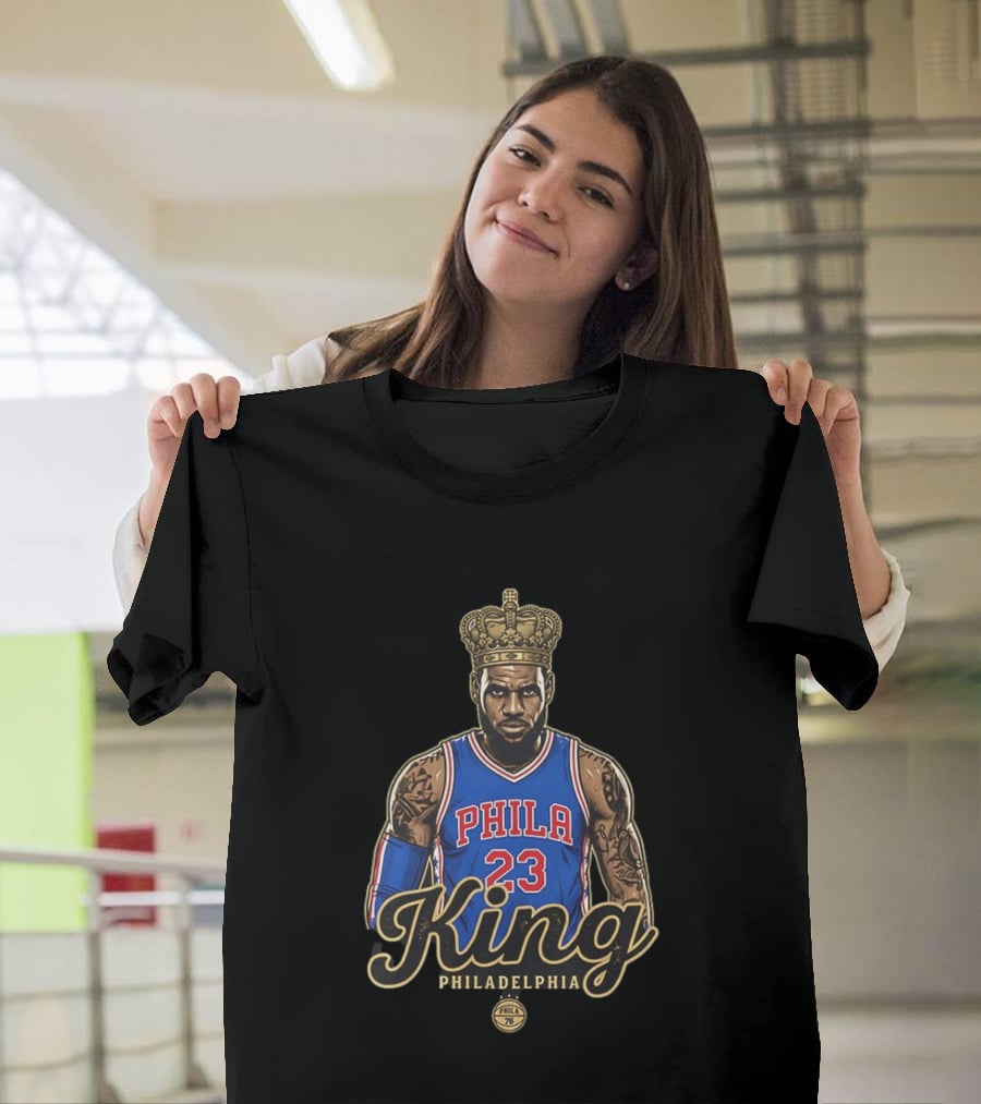 LeBron James King Phila 23 Philadelphia 76ers NBA Basketball Fan T-Shirt