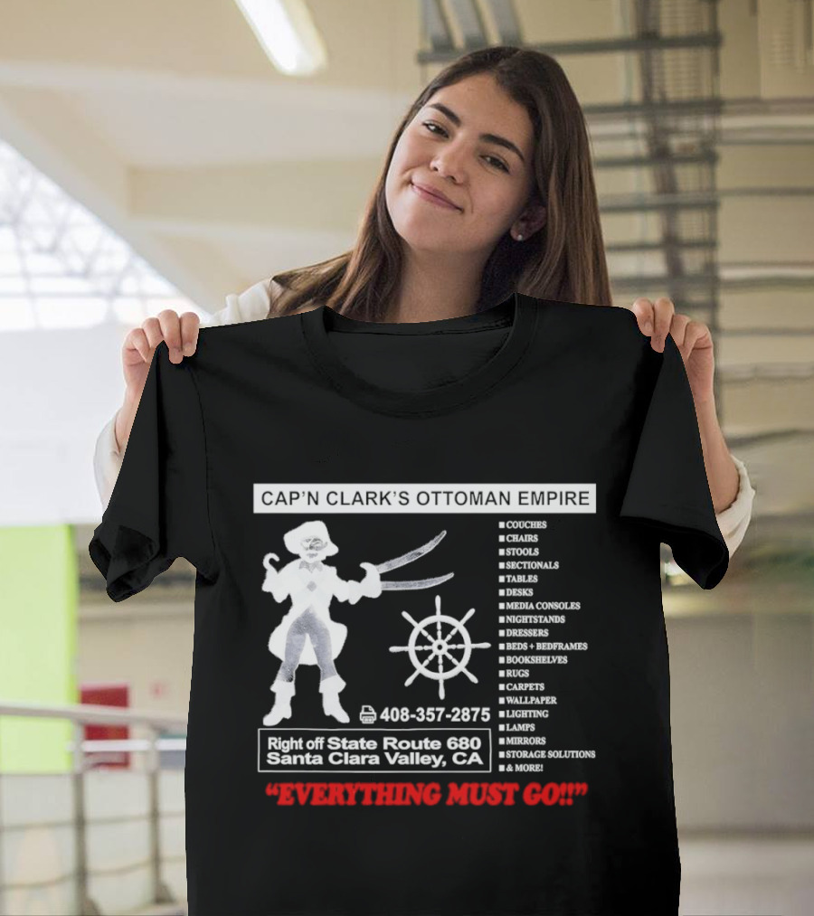 Cap'n Clark's Ottoman Empire Space Horror 2026 Santa Clara Valley Everything Must Go T-Shirt