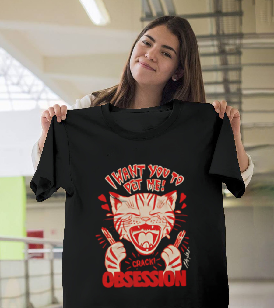 I Want You To Pet Me Crack Obsession Cat With Playful Hearts T-Shirt