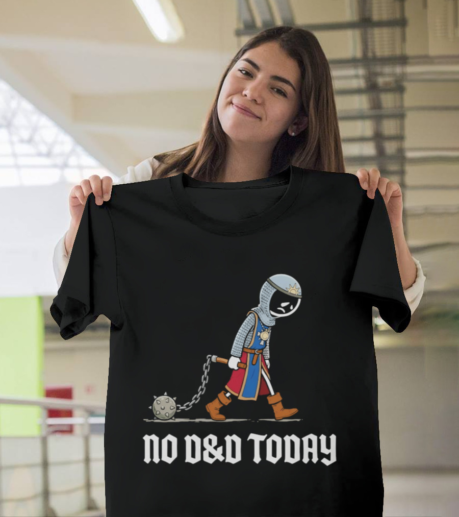 Cleric No D&D Today Funny Cartoon Fantasy Adventurer T-Shirt