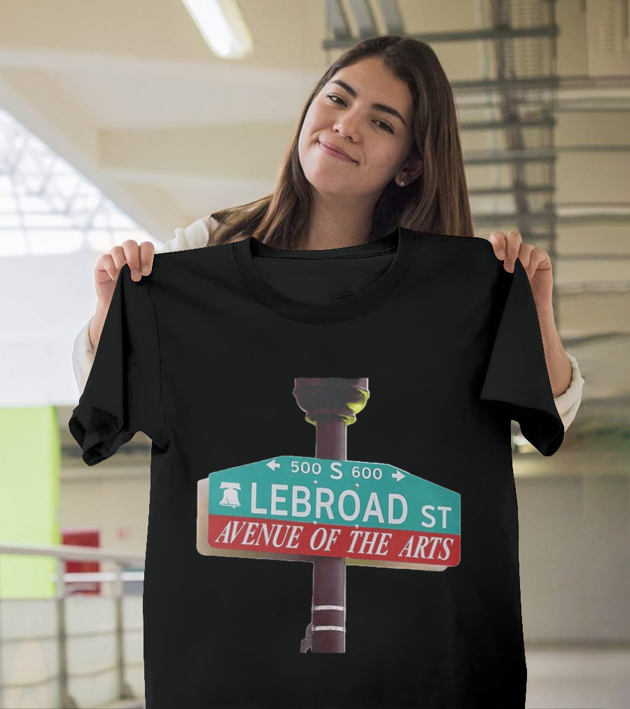 Lebron James Lebroad St Avenue Of The Arts Sixers 500 S 600 T-Shirt