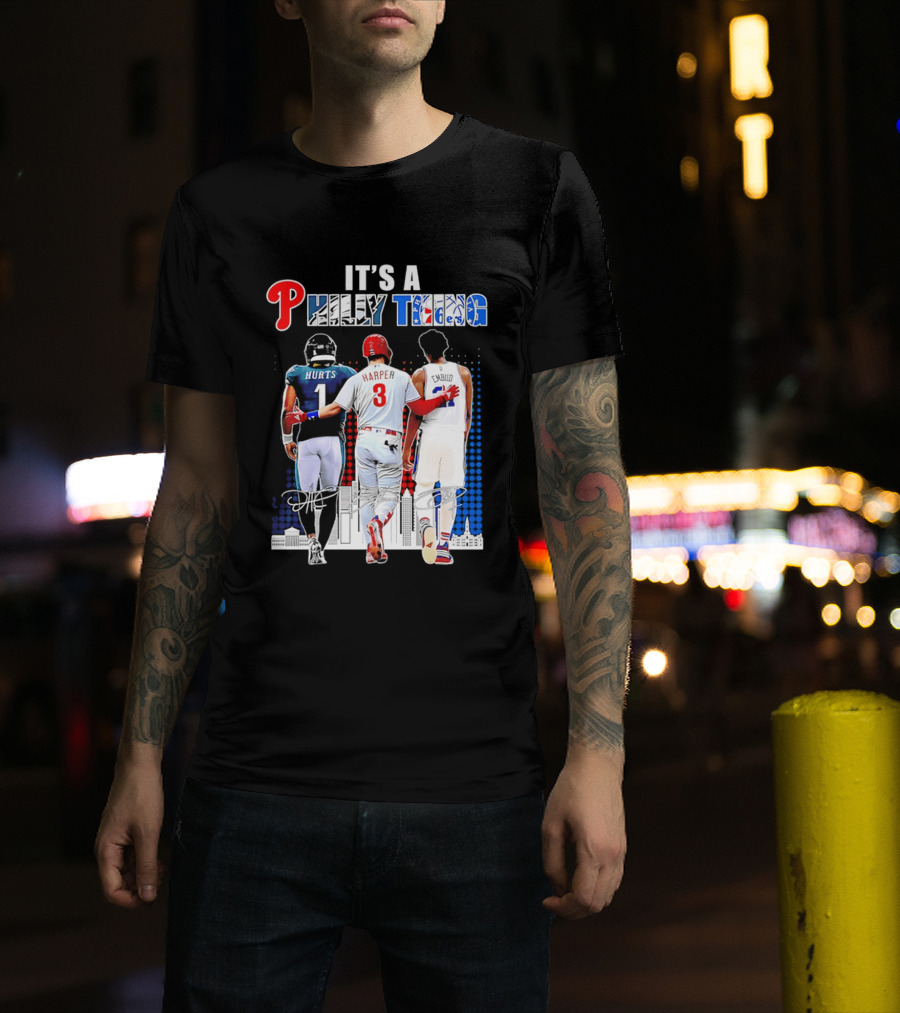 Jalen Hurts Bryce Harper Joel Embiid Walking Together Philly Thing Philadelphia Teams T-Shirt