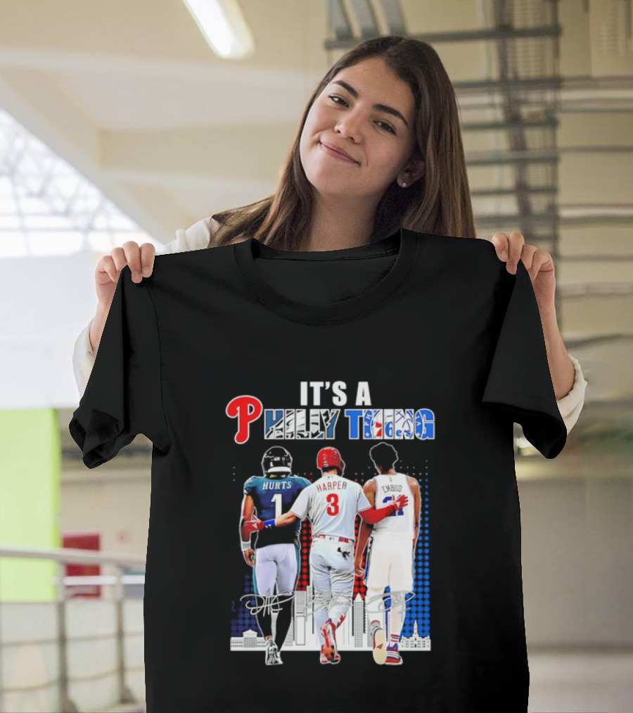 Jalen Hurts Bryce Harper Joel Embiid Walking Together Philly Thing Philadelphia Teams T-Shirt