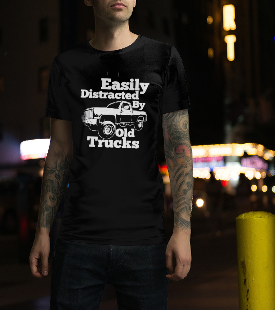 Easily Distracted By Old Trucks Vintage Pickup T-Shirt