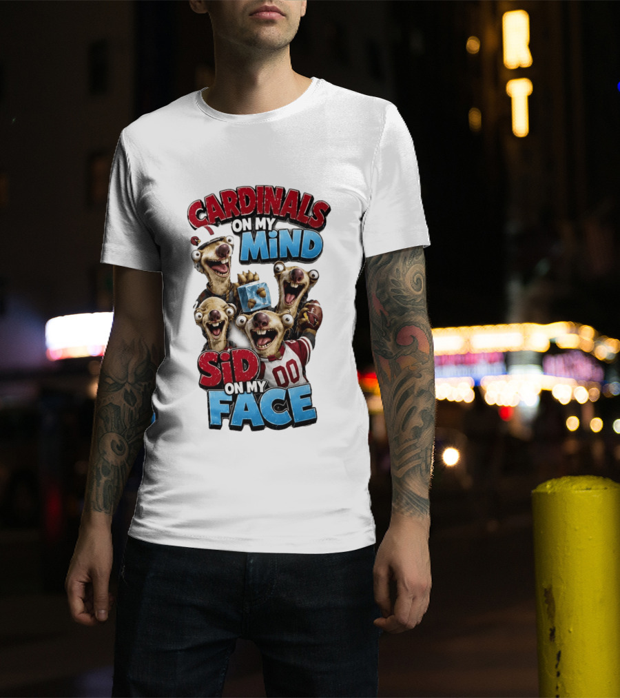 Cardinals On My Mind Sid On My Face Ice Age Sloth Football Fan Humor T-Shirt
