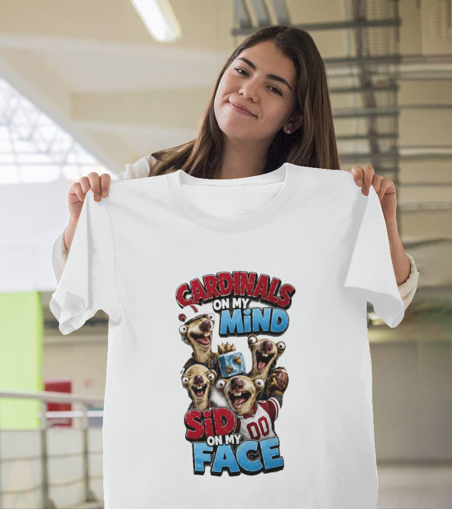 Cardinals On My Mind Sid On My Face Ice Age Sloth Football Fan Humor T-Shirt