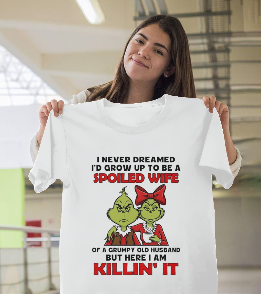 Grinch Spoiled Wife Grumpy Old Husband Killin' It Couple T-Shirt