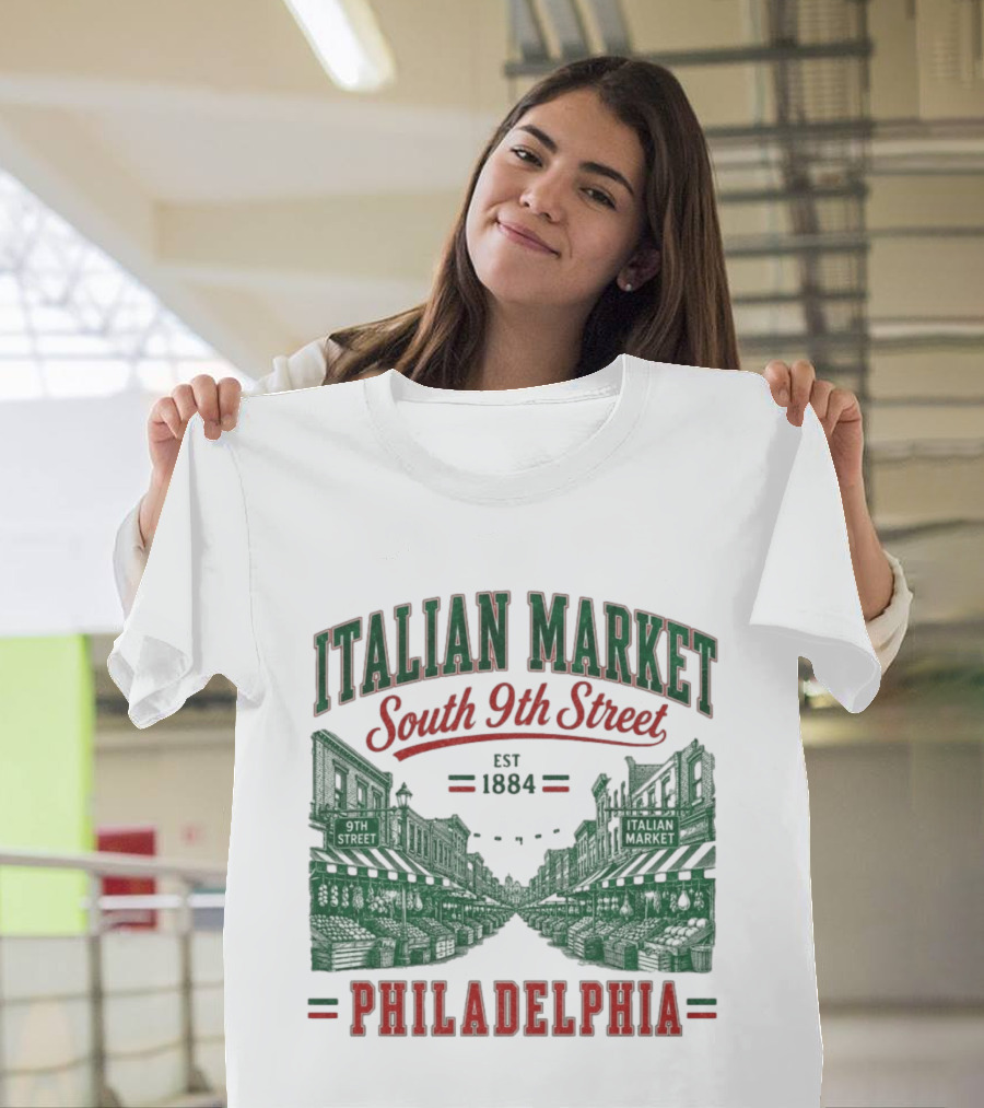 Italian Market South 9th Street Philadelphia Est 1884 T-Shirt