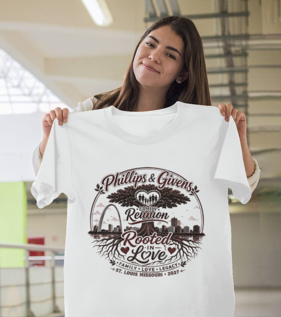 Phillips & Givens Family Reunion Rooted In Love Legacy St. Louis Missouri 2027 T-Shirt